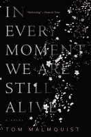 In_every_moment_we_are_still_alive